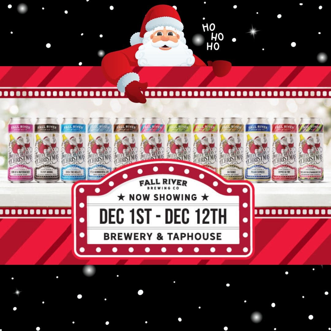 the 12 beers of Christmas a Fall River Brewery December 1 - 12, 2023