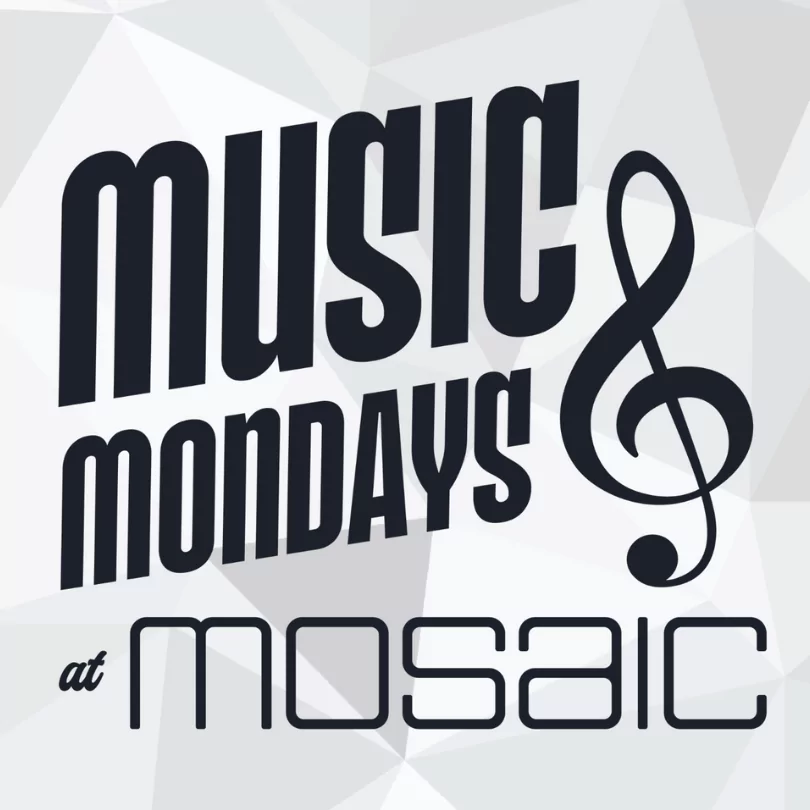 Graphic image for Music Mondays at Mosaic